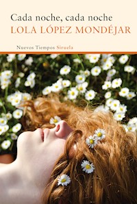 Cada noche, cada noche - Lola López Mondéjar - E-Book