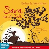 Sara und Seth (Ungekürzt) - Esther Hicks - Hörbuch