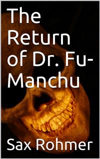The Return of Dr. Fu-Manchu - Sax Rohmer - E-Book