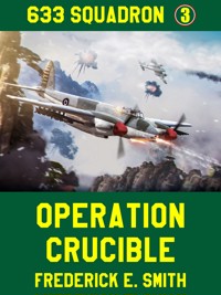 Operation Crucible - Frederick E. Smith - E-Book