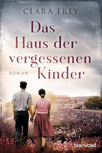 Das Haus der vergessenen Kinder - Clara Frey - E-Book
