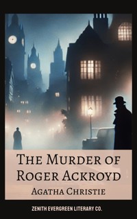 The Murder of Roger Ackroyd - Agatha Christie - E-Book