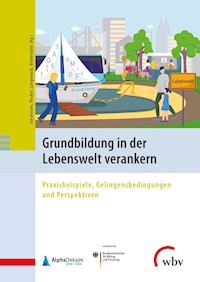 Grundbildung in der Lebenswelt verankern -  - kostenlos E-Book
