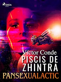 Piscis de Zhintra: pansexualactic - Víctor Conde - E-Book