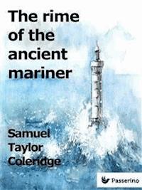 The Rime of the Ancient Mariner  - Samuel Taylor Coleridge - E-Book
