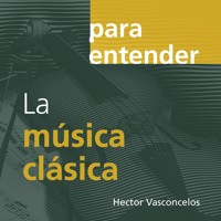 La musica clásica - Hector Vasconcelos - Hörbuch