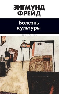 Болезнь культуры - Зигмунд Фрейд - E-Book