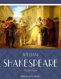 Twelfth Night - William Shakespeare - E-Book