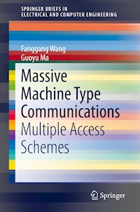 Massive Machine Type Communications - Fanggang Wang - E-Book