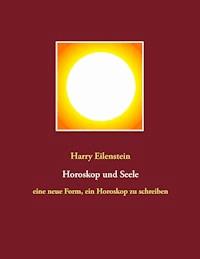 Horoskop und Seele - Harry Eilenstein - E-Book