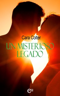 Un misterioso legado - Cara Colter - E-Book