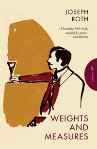 Weights and Measures - Joseph Roth - E-Book