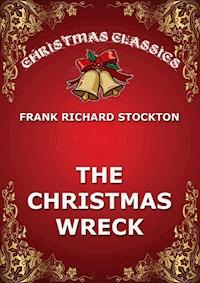 The Christmas Wreck - Frank Richard Stockton - E-Book