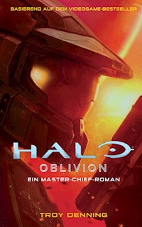 Halo: Oblivion - Ein Master-Chief-Roman - Troy Denning - E-Book