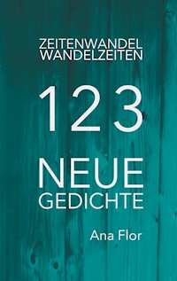 Zeitenwandel-Wandelzeiten - Ana Flor - E-Book