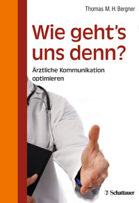 Wie geht's uns denn? - Thomas Bergner - E-Book