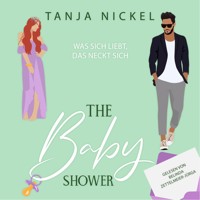 The Baby Shower: Was sich liebt, das neckt sich (Save the Date 2) - Tanja Nickel - Hörbuch