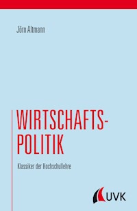 Wirtschaftspolitik - Jörn Altmann - E-Book