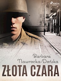 Złota czara - Barbara Nawrocka-Dońska - E-Book