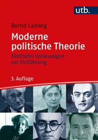Moderne politische Theorie - Bernd Ladwig - E-Book