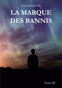 La marque des Bannis - Luca Rheenhe - E-Book