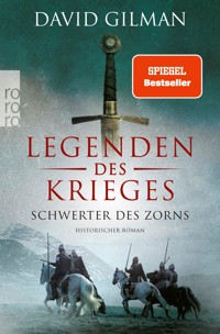 Legenden des Krieges: Schwerter des Zorns - David Gilman - E-Book