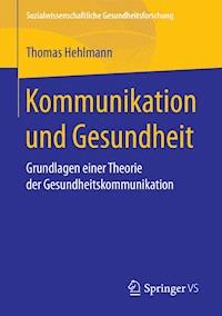 Kommunikation und Gesundheit - Thomas Hehlmann - E-Book