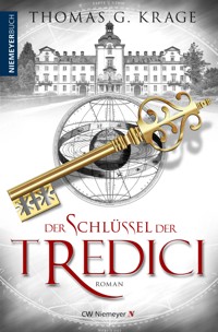 Der Schlüssel der Tredici - Thomas G. Krage - E-Book