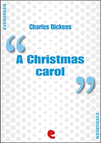A Christmas Carol - Charles Dickens. - E-Book