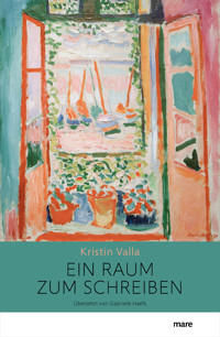 Ein Raum zum Schreiben - Kristin Valla - E-Book