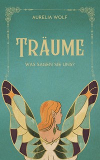 Träume - Aurelia Wolf - E-Book