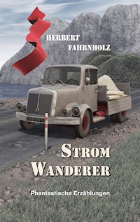 Stromwanderer - Herbert Fahrnholz - E-Book