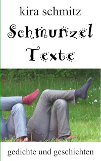 Schmunzeltexte - Kira Schmitz - E-Book