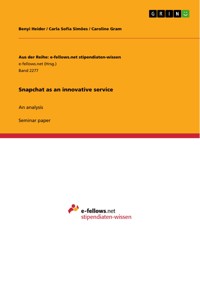 Snapchat as an innovative service - Benyi Heider - E-Book