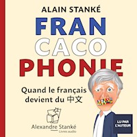 Francacophonie - Alain Stanké - Hörbuch