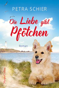 Die Liebe gibt Pfötchen - Petra Schier - E-Book