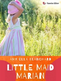 Little Maid Marian - Amy Ella Blanchard - E-Book