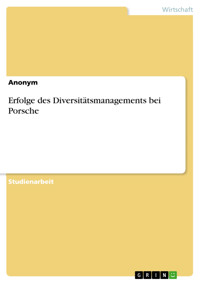 Erfolge des Diversitätsmanagements bei Porsche -  - E-Book