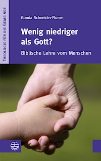 Wenig niedriger als Gott? - Gunda Schneider-Flume - E-Book