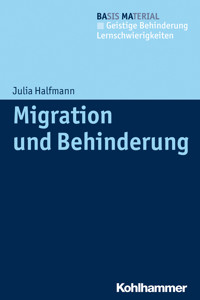 Migration und Behinderung - Julia Halfmann - E-Book