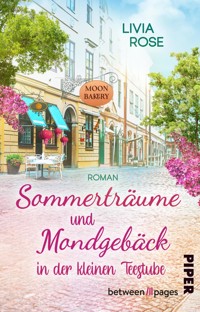 Sommerträume und Mondgebäck in der kleinen Teestube - Livia Rose - E-Book