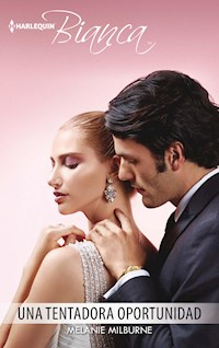 Una tentadora oportunidad - Melanie Milburne - E-Book
