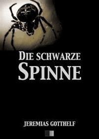 Die Schwarze Spinne - Jeremias Gotthelf - E-Book