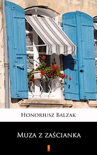 Muza z zaścianka - Honoriusz Balzak - E-Book