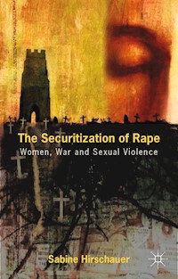 The Securitization of Rape - S. Hirschauer - E-Book