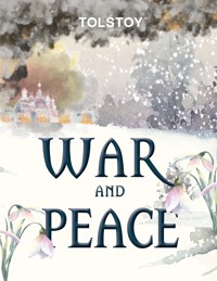 War and Peace - Leo Tolstoy - E-Book