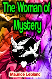 The Woman of Mystery - Leblanc Maurice - E-Book