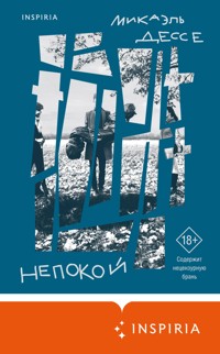Непокой - Микаэль Дессе - E-Book