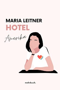 Hotel Amerika - Maria Leitner - E-Book