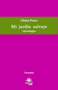 Mi jardín salvaje - Liliana Ponce - E-Book